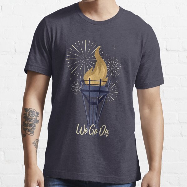We Go On - IllumiNations Essential T-Shirt