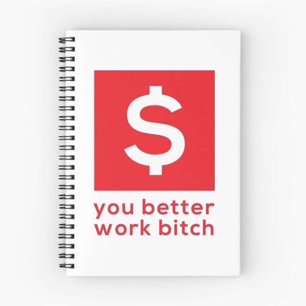 Item preview, You Better Work Bitch! III designed and sold by ak4e.