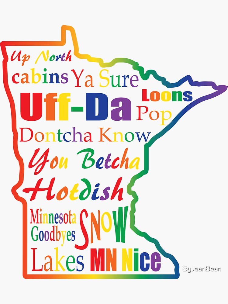 "Minnesota Sayings Minnesotans (pride rainbow)" Sticker for Sale by ByJeanBean Redbubble