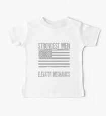 Strongest Men Are Elevator Mechanics Baby T-Shirt