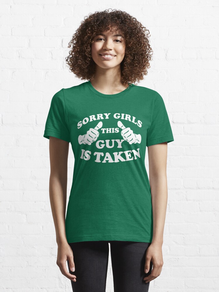 Alternate view of Sorry Girls This Guy Is Taken Essential T-Shirt