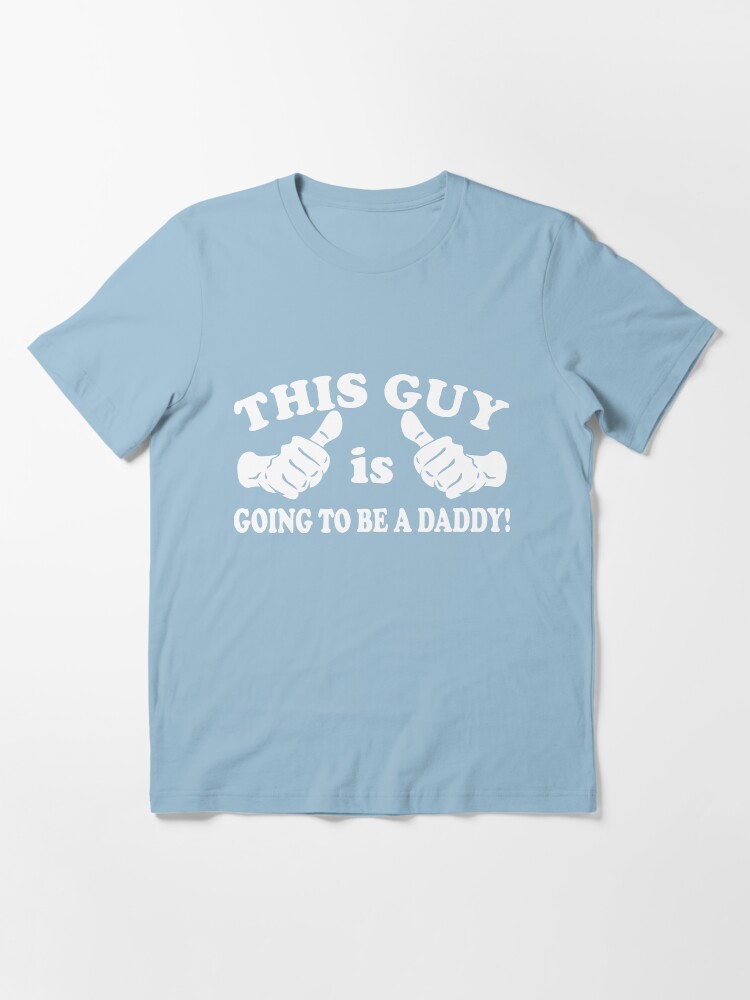 Alternate view of This Guy Is Going to Be Daddy Essential T-Shirt