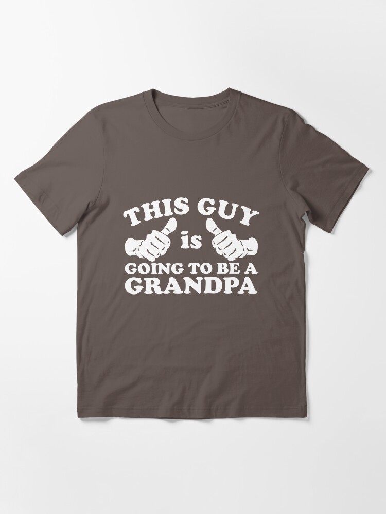 Alternate view of This Guy Is Going to Be Grandpa Essential T-Shirt