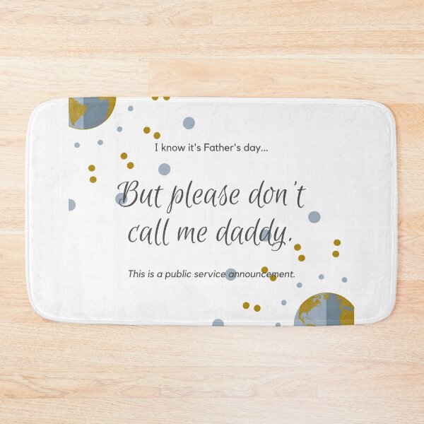 Item preview, Please Don't Call Me Daddy | Father's Day designed and sold by Michelle Davies.