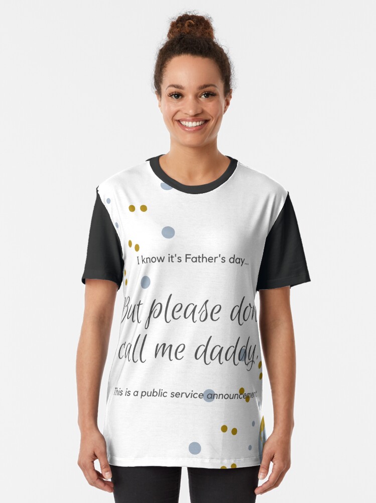 Alternate view of Please Don't Call Me Daddy | Father's Day Graphic T-Shirt