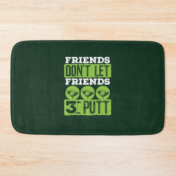 Item preview, Golf Friends Don't Let Friends 3 Putt designed and sold by jaygo.