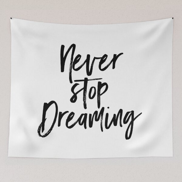 Item preview, Never stop dreaming designed and sold by edleon.