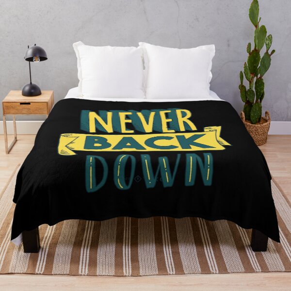Item preview, Never Back Down Quote  designed and sold by Cozmick.