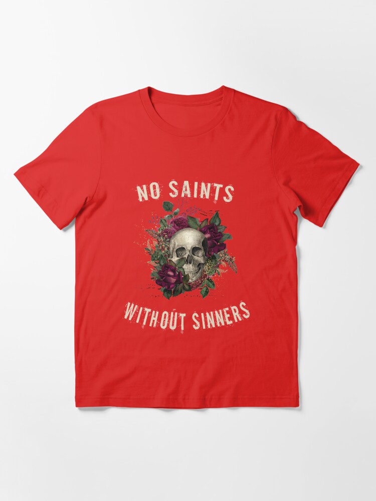 No Saints, Without Sinners, Floral Skull | Essential T-Shirt