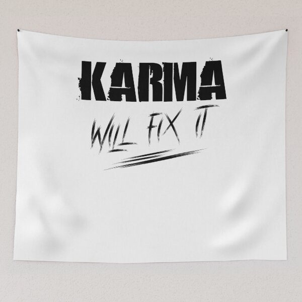 Artikelvorschau, Karma will fix it entworfen und verkauft von SVDesignatVasil.