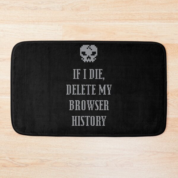Item preview, If I Die Delete My Browser History - Internet designed and sold by Superhero Gear.