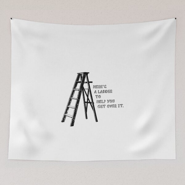 Item preview, Here's A Ladder To Help You Get Over It - Funny designed and sold by Superhero Gear.