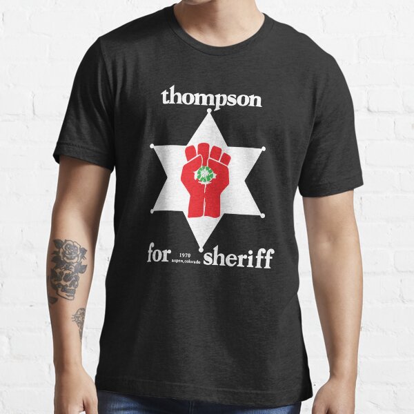 Hunter S Thompson For Sheriff Essential T-Shirt