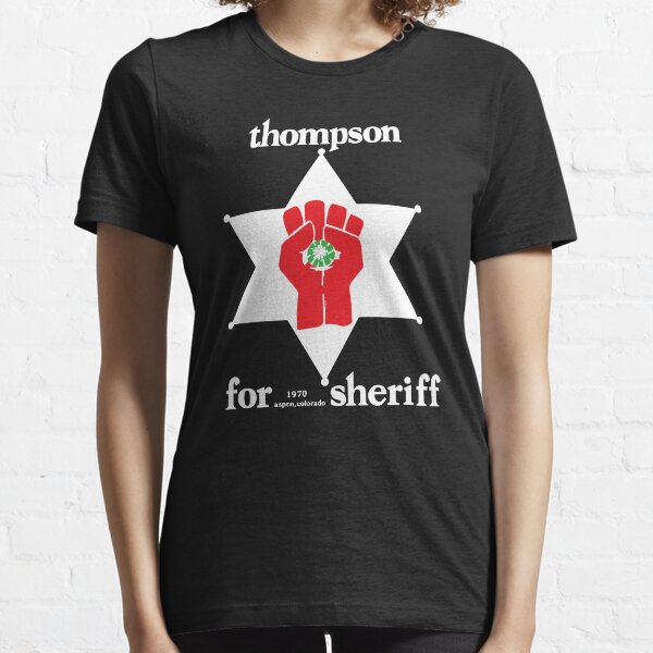 Hunter S Thompson For Sheriff Essential T-Shirt