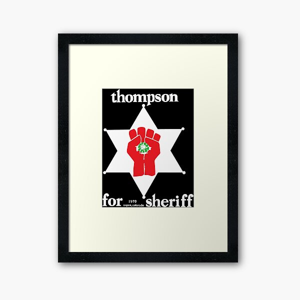 Hunter S Thompson For Sheriff Framed Art Print