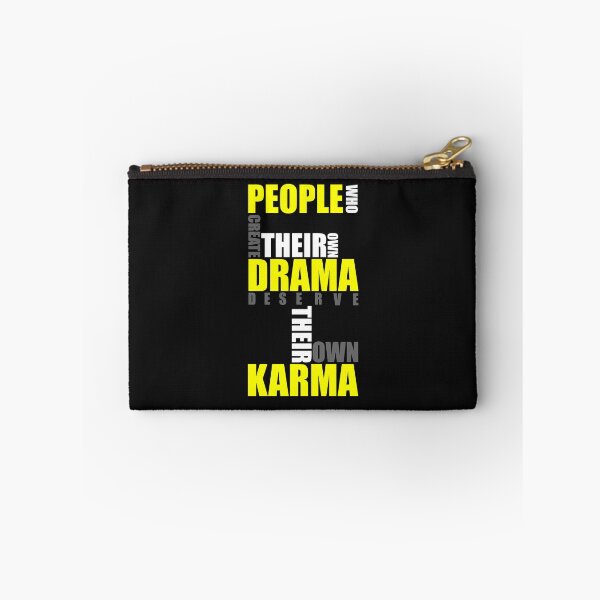 Artikelvorschau, People who create their nmo drama deserve their own Karma entworfen und verkauft von SVDesignatVasil.