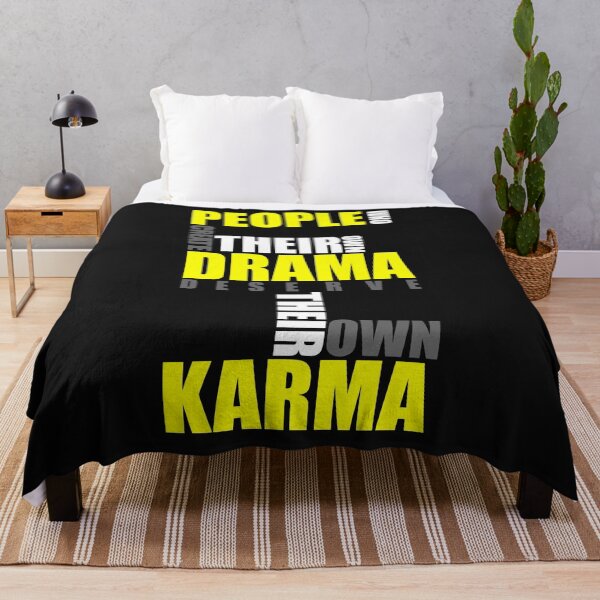 Artikelvorschau, People who create their nmo drama deserve their own Karma entworfen und verkauft von SVDesignatVasil.