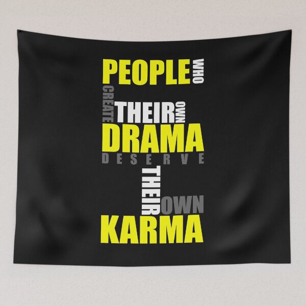Item preview, People who create their nmo drama deserve their own karma designed and sold by SVDesignatVasil.