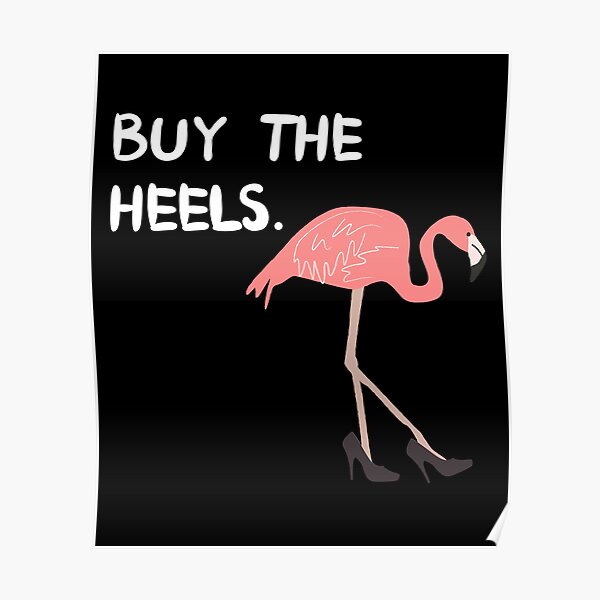 Funny Flamingo Summer Vacation Gift - Buy The Heels Poster
