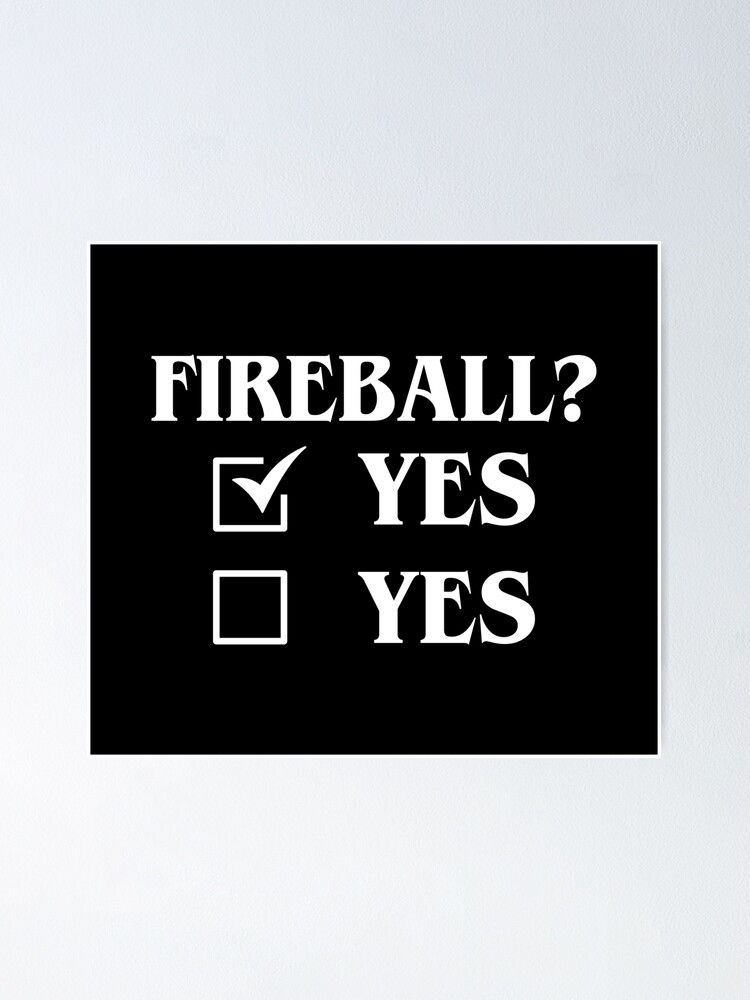 Fireball Definitely Yes Wizard Funny Tabletop Meme Poster By Pixeptional Redbubble