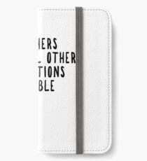Teachers Make Other Occupations Possible iPhone Wallet/Case/Skin
