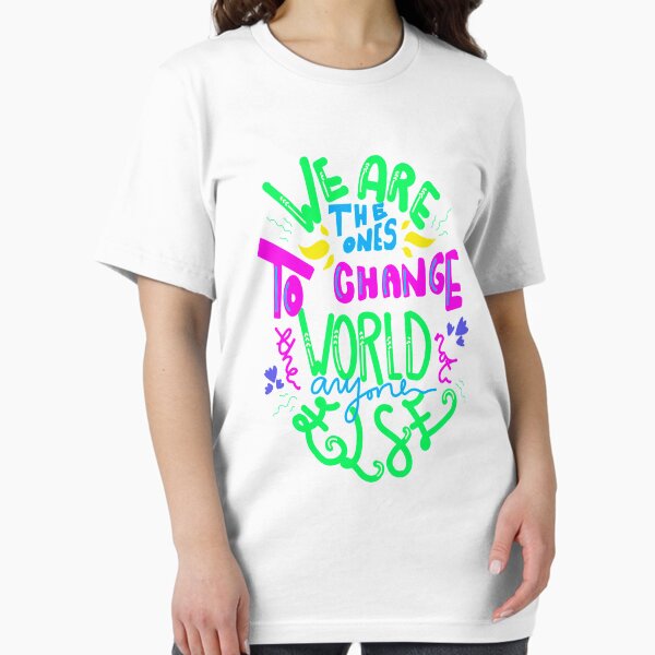Item preview, We Are The Ones To Change The World T-Shirt designed and sold by TravelAl.