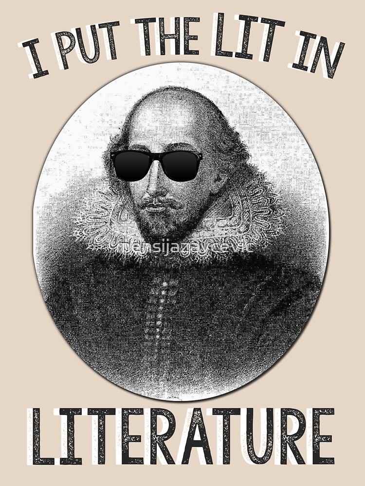 I Put The LIT In Literature. by mensijazavcevic