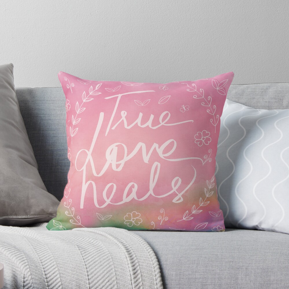 True Love Quote, True Love Heals, Pink Colorful Watercolor Typography Floral Botanical Inspirational Quote Art Throw Pillow