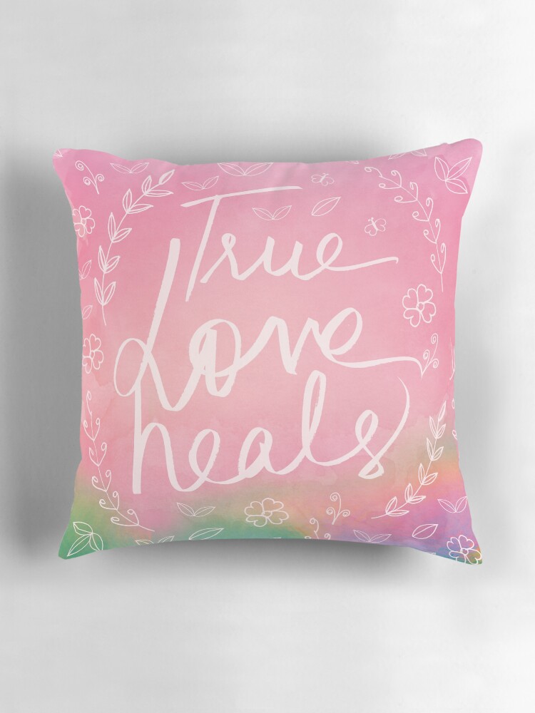Thumbnail 3 of 4, Pillow, True Love Quote, True Love Heals, Pink Colorful Watercolor Typography Floral Botanical Inspirational Quote Art designed and sold by dreamerskeepers.