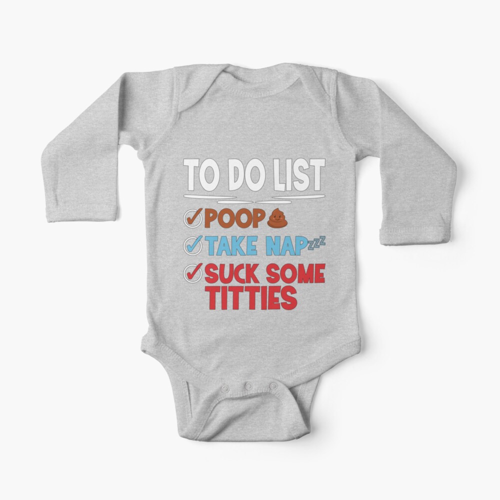 Offensive baby To Do List Poop Take Nap Suck Some Titties  Kids T