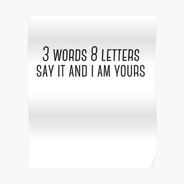 Three Words Eight Letters Posters Redbubble
