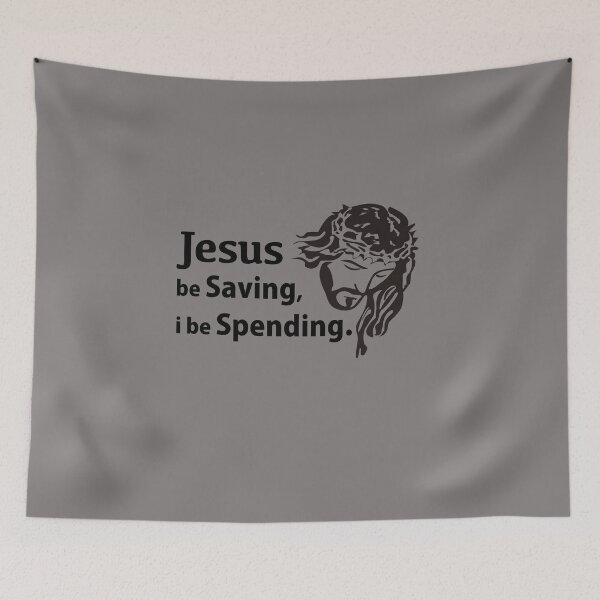 Item preview, Jesus be saving, i be spending. designed and sold by azule1.