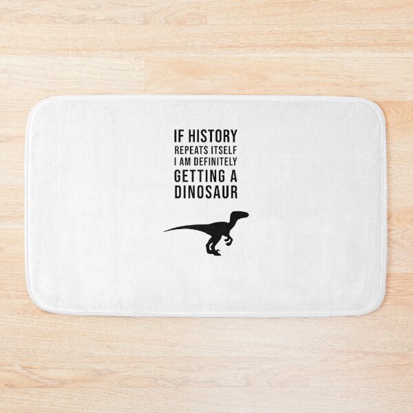 Item preview, If history repeats itself ... dinosaurs designed and sold by kailukask.