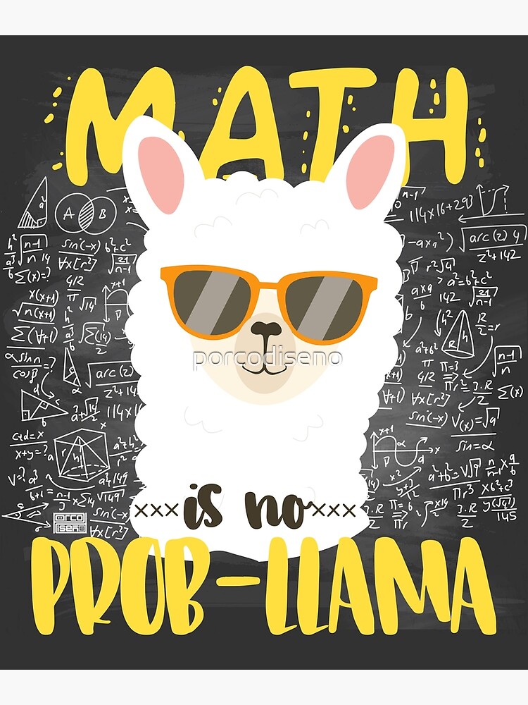 Thumbnail 3 of 3, Poster, COOL MATH IS NO PROB-LLAMA LLAMA ALPACA BACK TO SCHOOL CHALK designed and sold by porcodiseno.