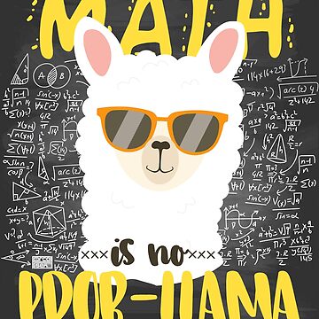 Artwork thumbnail, COOL MATH IS NO PROB-LLAMA LLAMA ALPACA BACK TO SCHOOL CHALK by porcodiseno