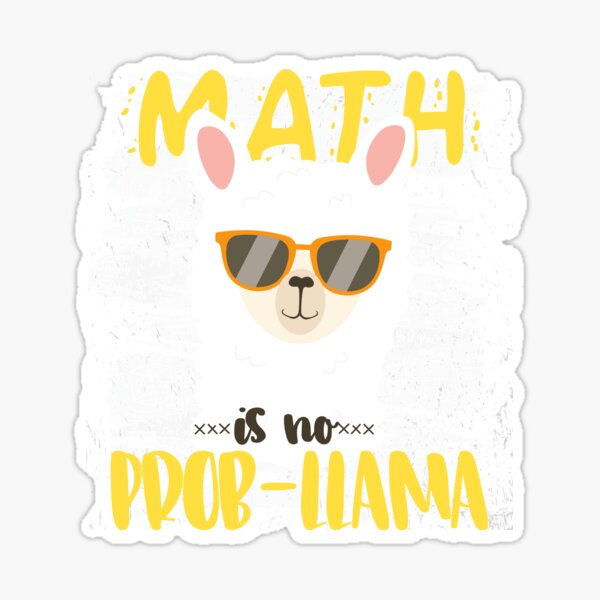 COOL MATH IS NO PROB-LLAMA LLAMA ALPACA BACK TO SCHOOL CHALK Sticker