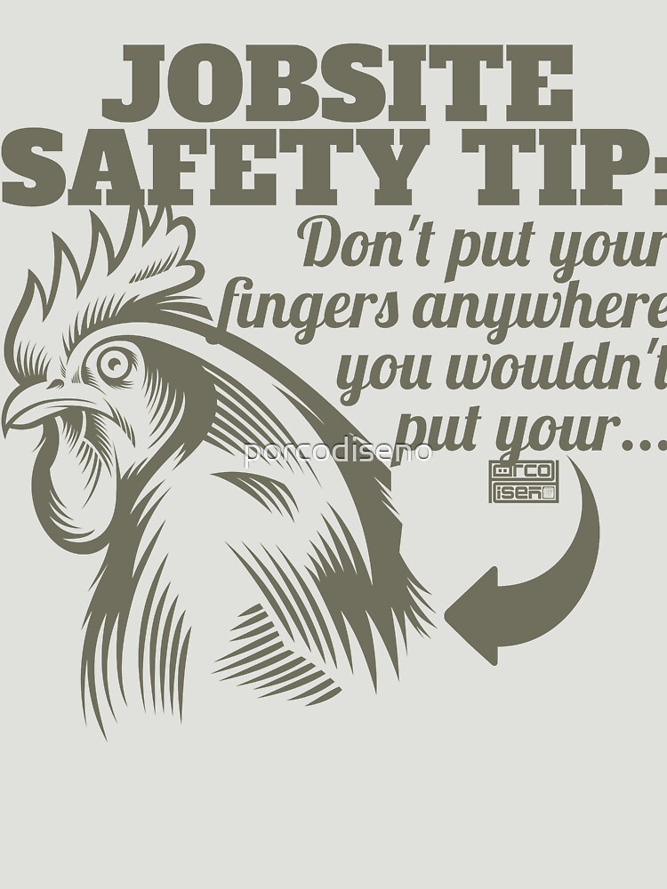 FUNNY JOBSITE SAFETY TIP FINGERS FARM ROOSTER CHICKEN LOVER
