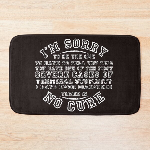 Item preview, I'm sorry, no cure... designed and sold by WorldOfTeesUSA.