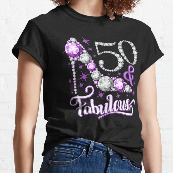 50th Birthday T-shirt. 50 & Fabulous t-shirt for ladies. Classic T-Shirt