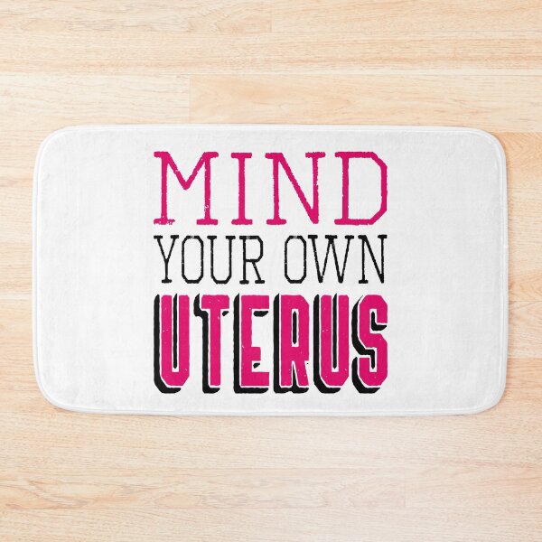 Item preview, Mind your own Uterus Pro-Choice designed and sold by Bethcentral Designs.