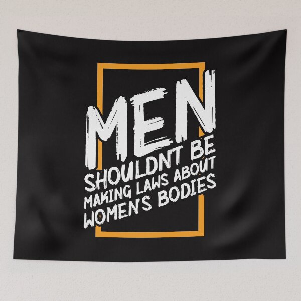 Item preview, Men shouldn't be making laws about women's bodies designed and sold by WorldOfTeesUSA.