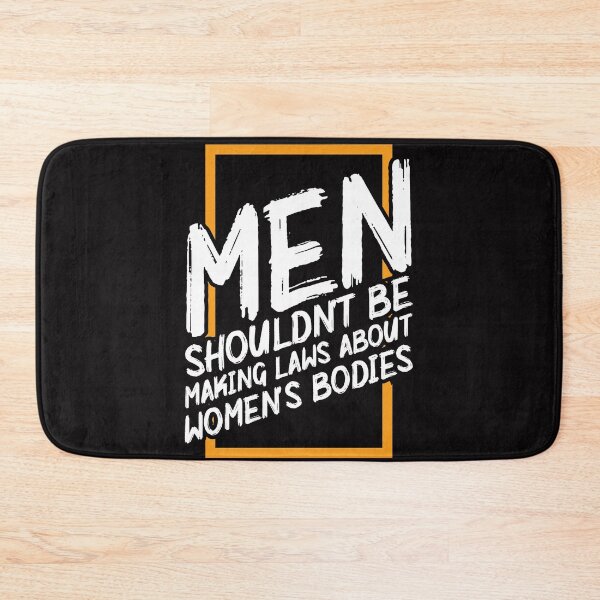 Item preview, Men shouldn't be making laws about women's bodies designed and sold by WorldOfTeesUSA.