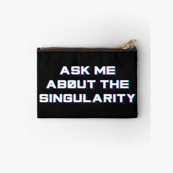 Item preview, Ask Me About The Singluarity designed and sold by transhuman.