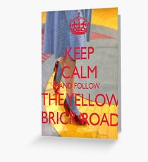 Keep Calm and Follow The Yellow Brick Road Wizard Of Oz Grußkarte