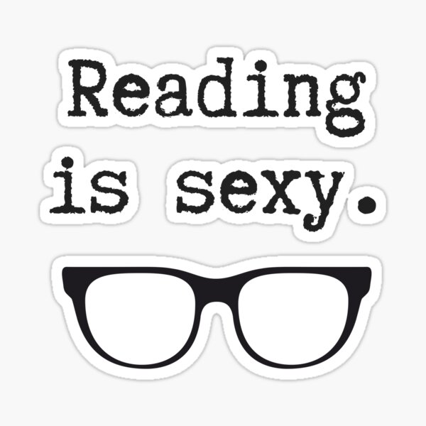 Reading Is Sexy Sticker For Sale By Cobie123270 Redbubble