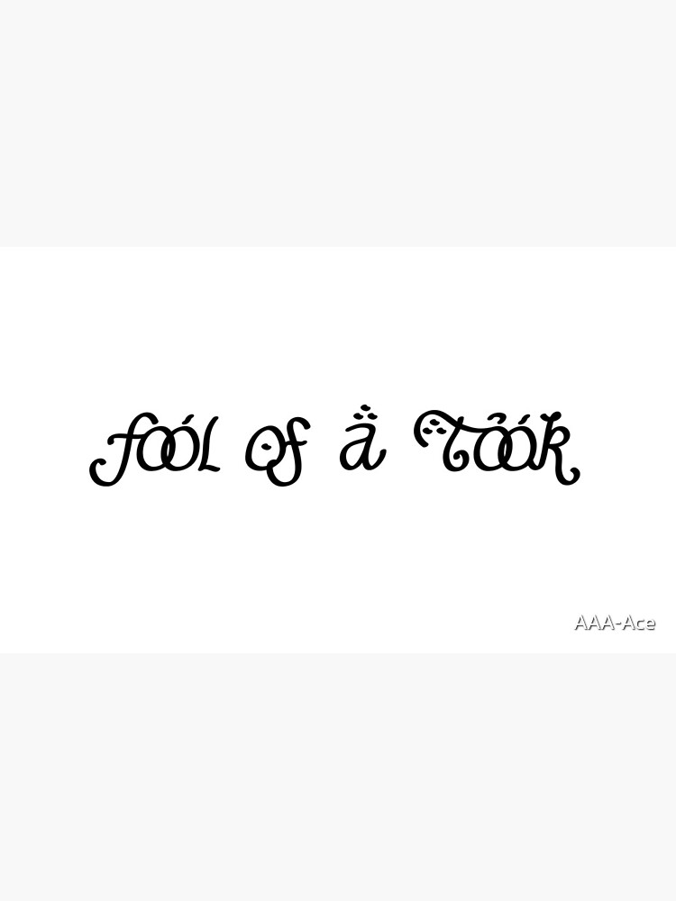 Fool of a Took by AAA-Ace