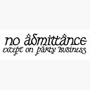 No Admittance Except On Party Business Photographic Print By a Ace Redbubble