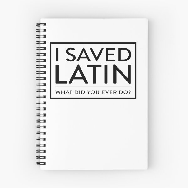 Item preview, I Saved Latin - What did you ever do? designed and sold by Christopher Jorgenson.
