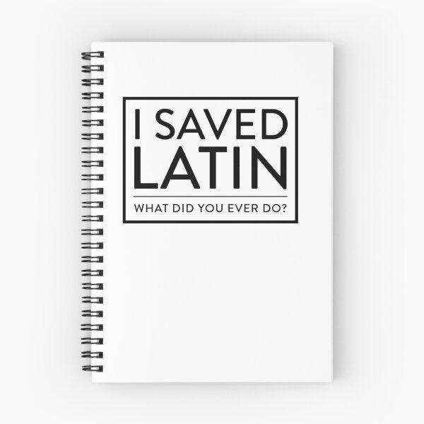 Item preview, I Saved Latin - What did you ever do? designed and sold by Christopher Jorgenson.