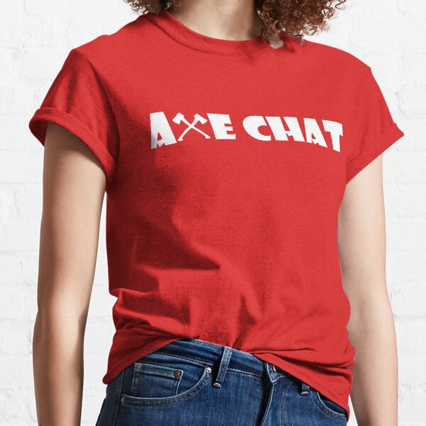 Axe Chat Classic T-Shirt